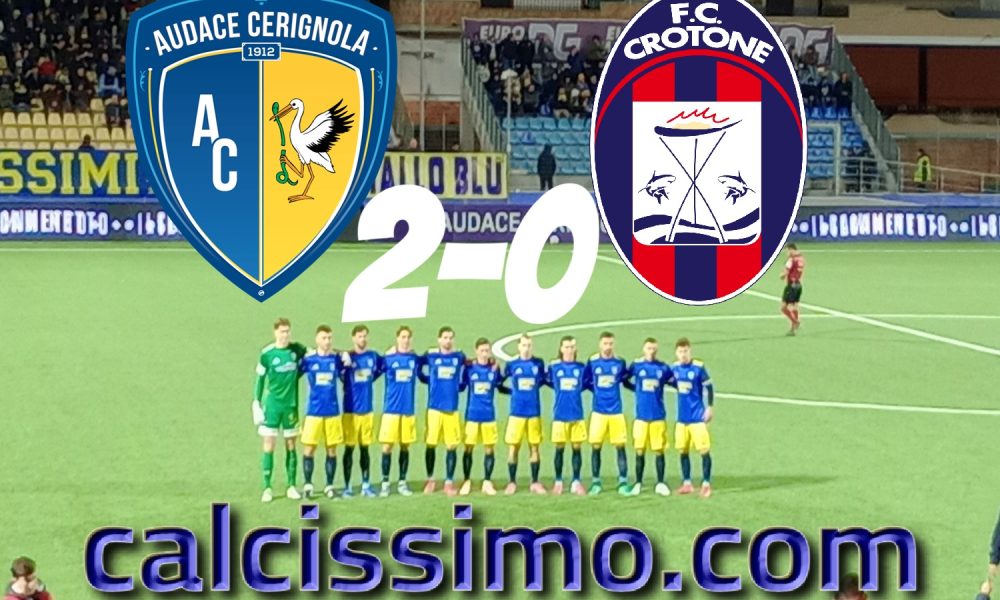 Cerignola-Crotone 2-0